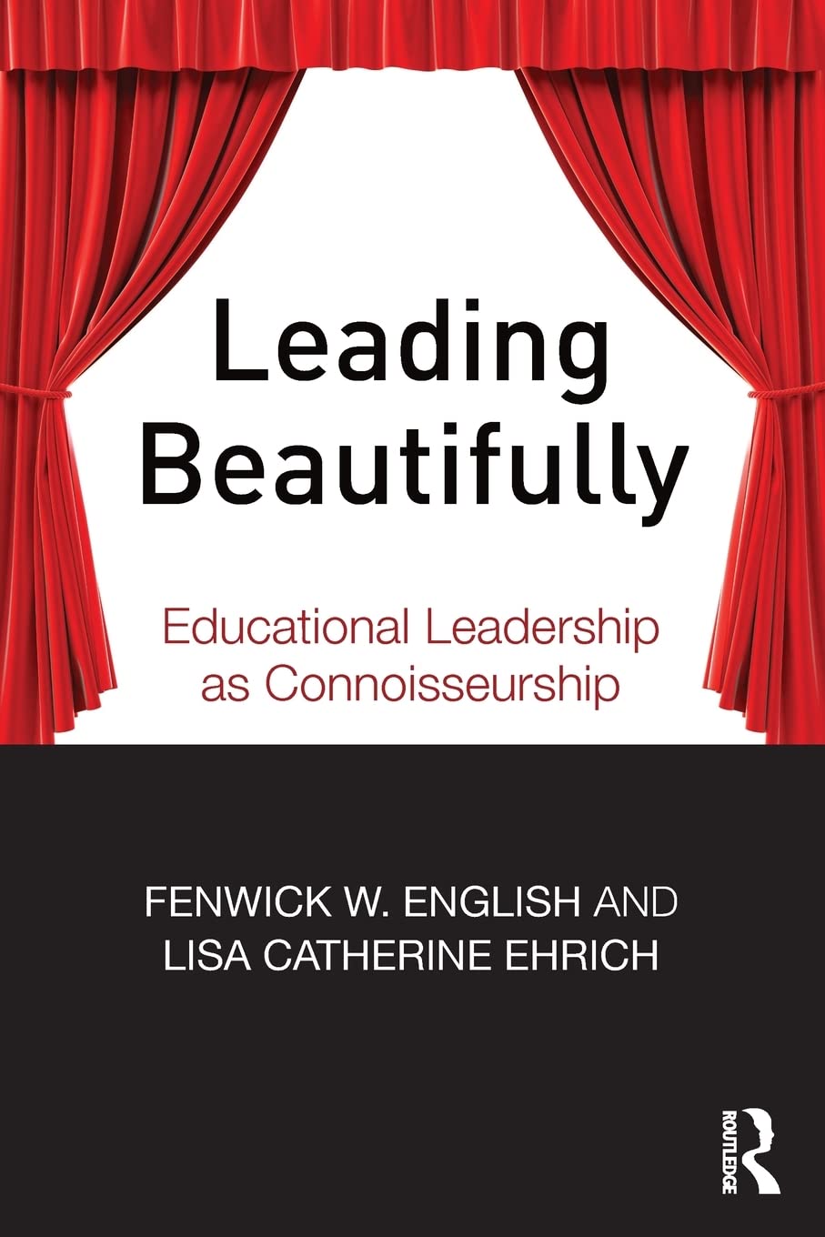 Leading Beautifully: Educational Leadership as Connoisseurship book cover