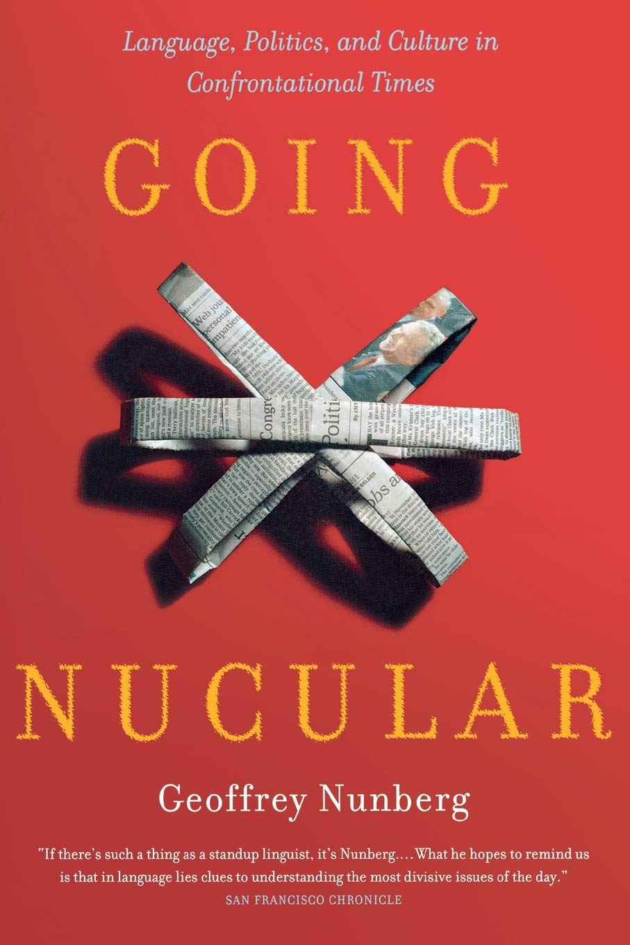Going Nucular: Language, Politics, and Culture in Confrontational Times book cover