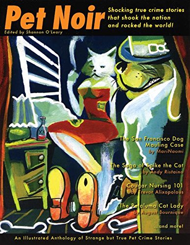 Pet Noir: An Anthology of Strange But True Pet Crime Stories book cover