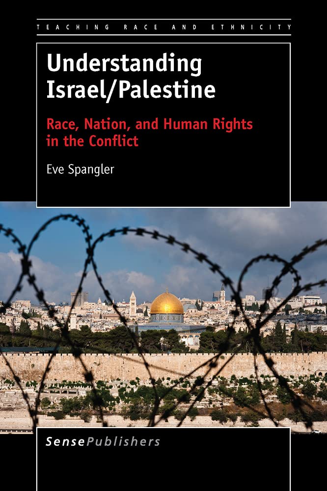 Understanding Israel/Palestine: Race, Nation, and Human Rights in the Conflict (Teaching Race and Ethnicity, 3) book cover