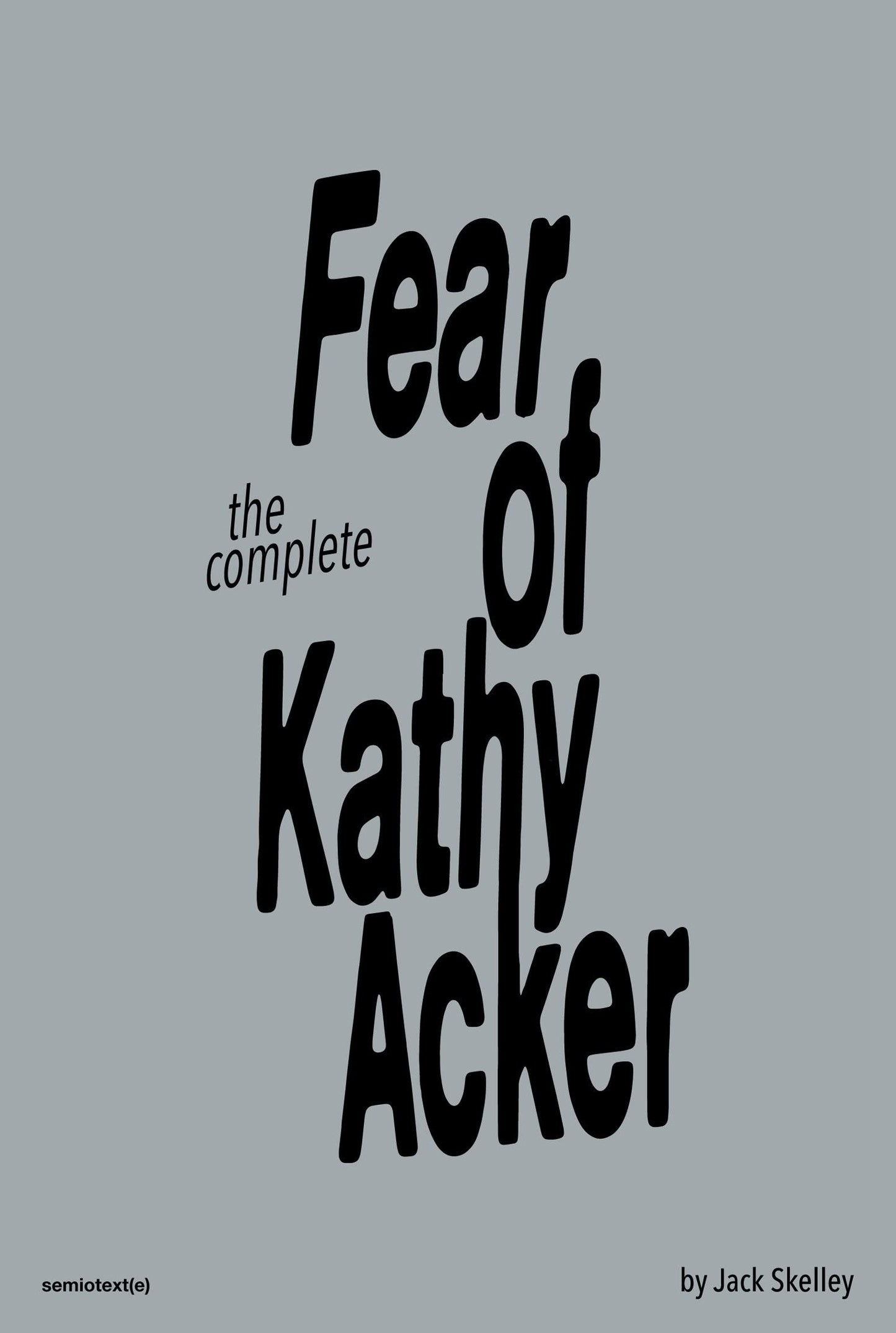 Complete Fear of Kathy Acker book cover