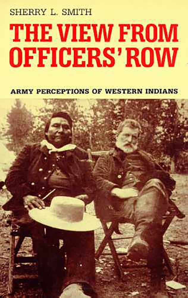 View from Officers' Row: Army Perceptions of Western Indians book cover