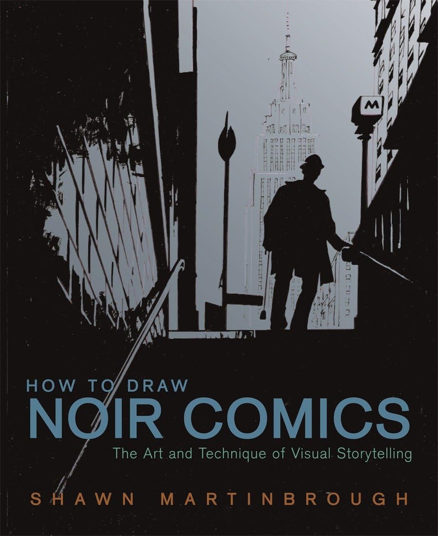 How to Draw Noir Comics: The Art and Technique of Visual Storytelling book cover