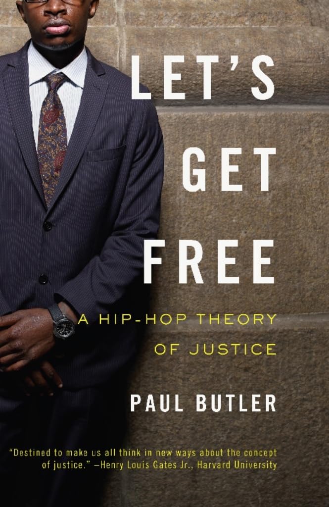 Let's Get Free: A Hip-Hop Theory of Justice book cover