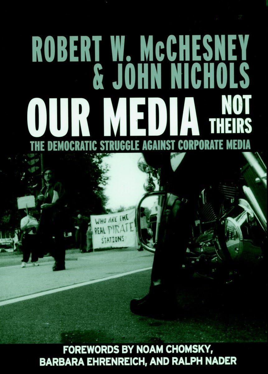 Our Media, Not Theirs: The Democratic Struggle Against Corporate Media book cover