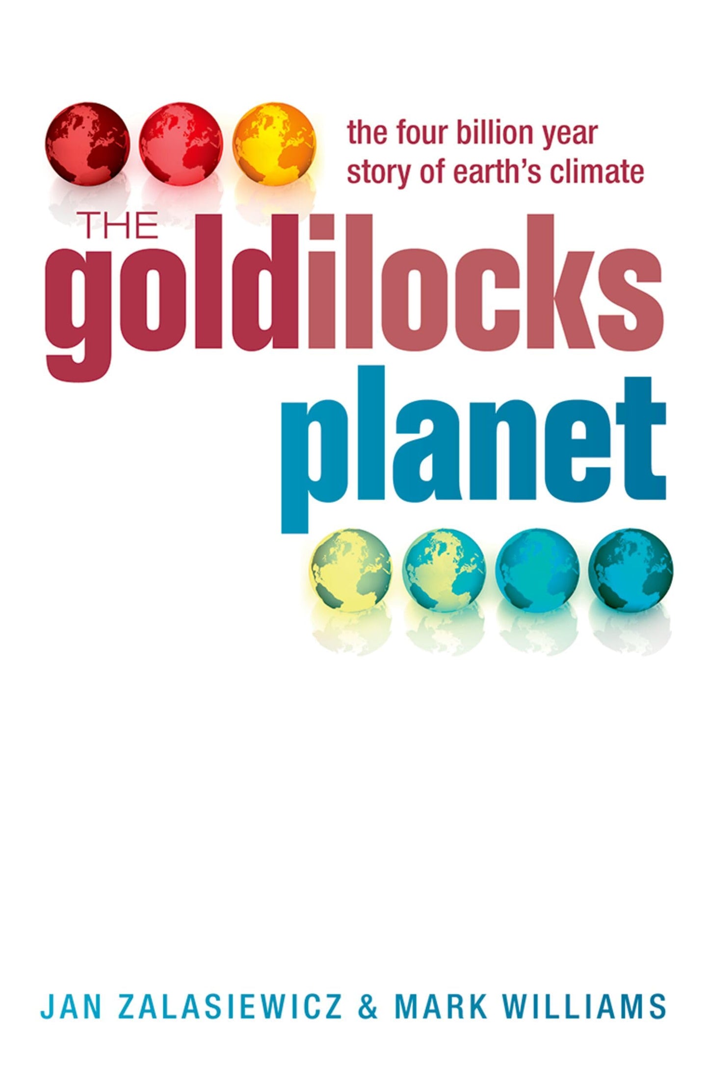 Goldilocks Planet: The 4 Billion Year Story of Earth's Climate book cover
