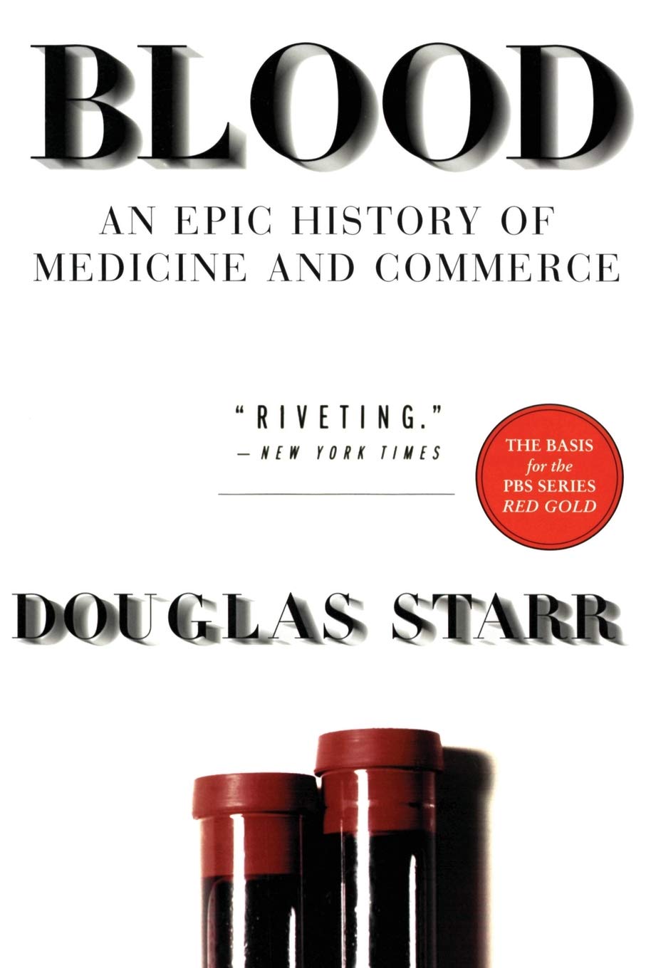 Blood: An Epic History of Medicine and Commerce book cover