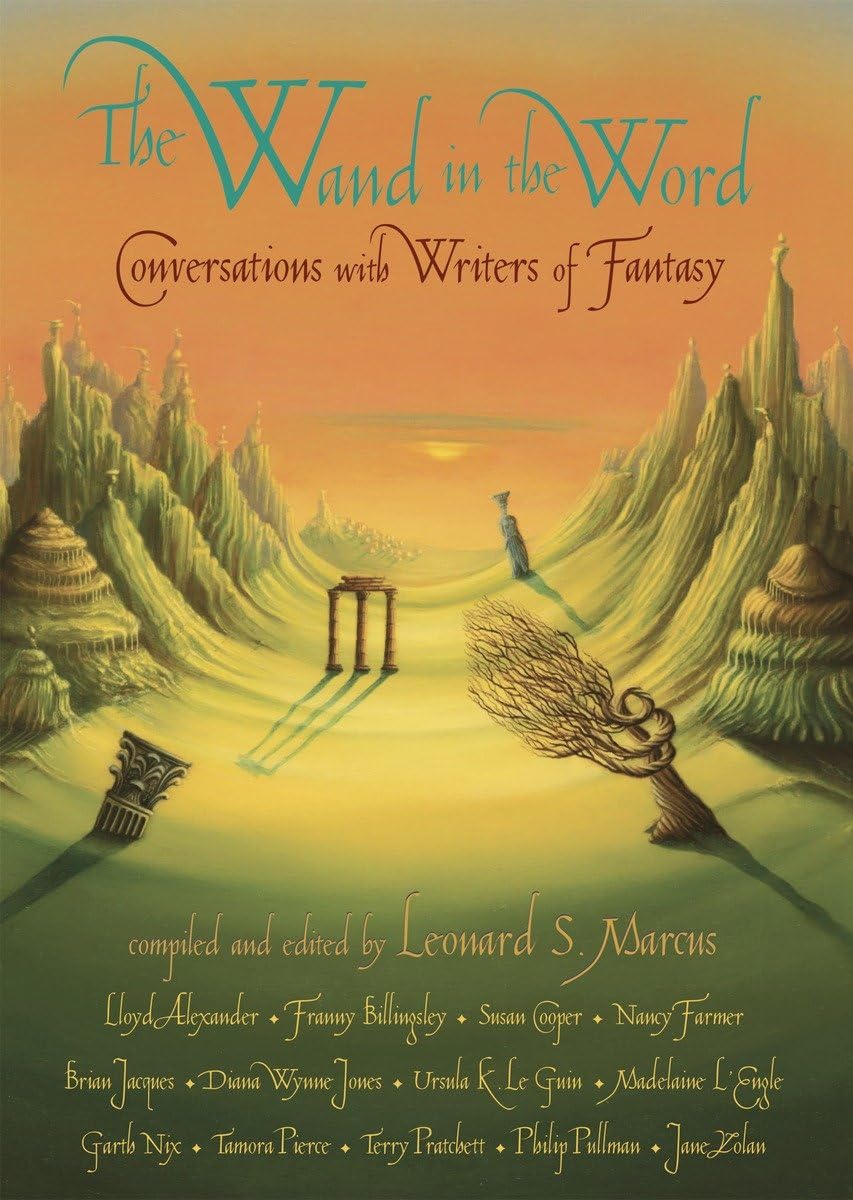 Wand in the Word: Conversations with Writers of Fantasy