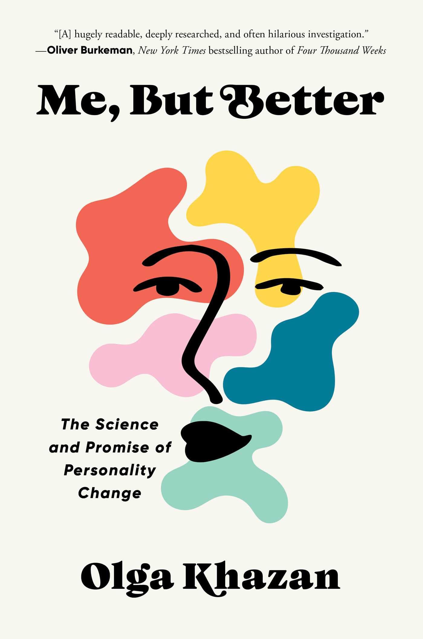 Me, But Better: The Science and Promise of Personality Change book cover