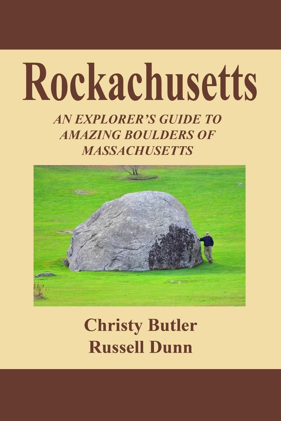 Rockachusetts: An Explorer's Guide To Amazing Boulders of Massachusetts book cover