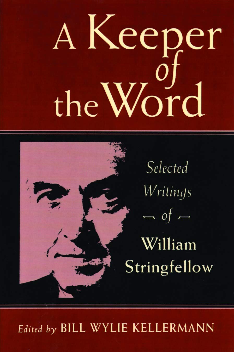 Keeper of the Word: Selected Writings of William Stringfellow book cover