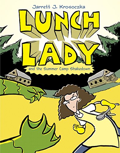 Lunch Lady and the Summer Camp Shakedown: Lunch Lady #4 book cover