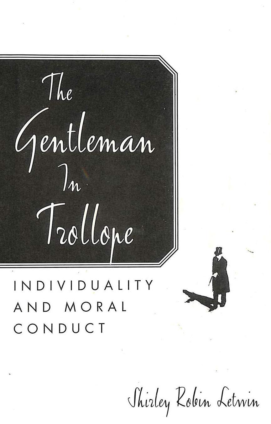 The Gentleman in Trollope: Individuality and Moral Conduct book cover