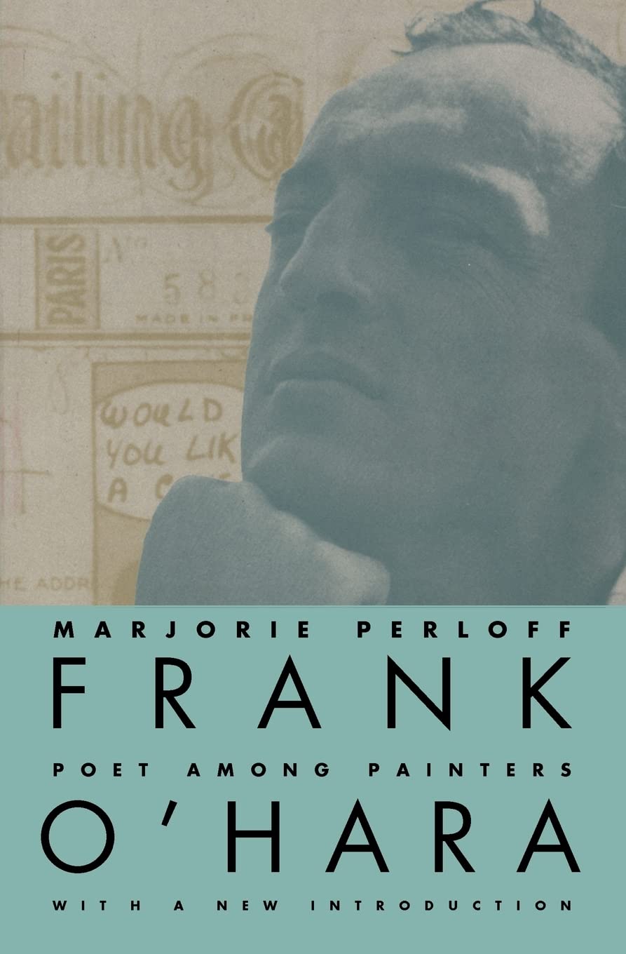 Frank O'Hara: Poet Among Painters (Univ of Chicago PR)