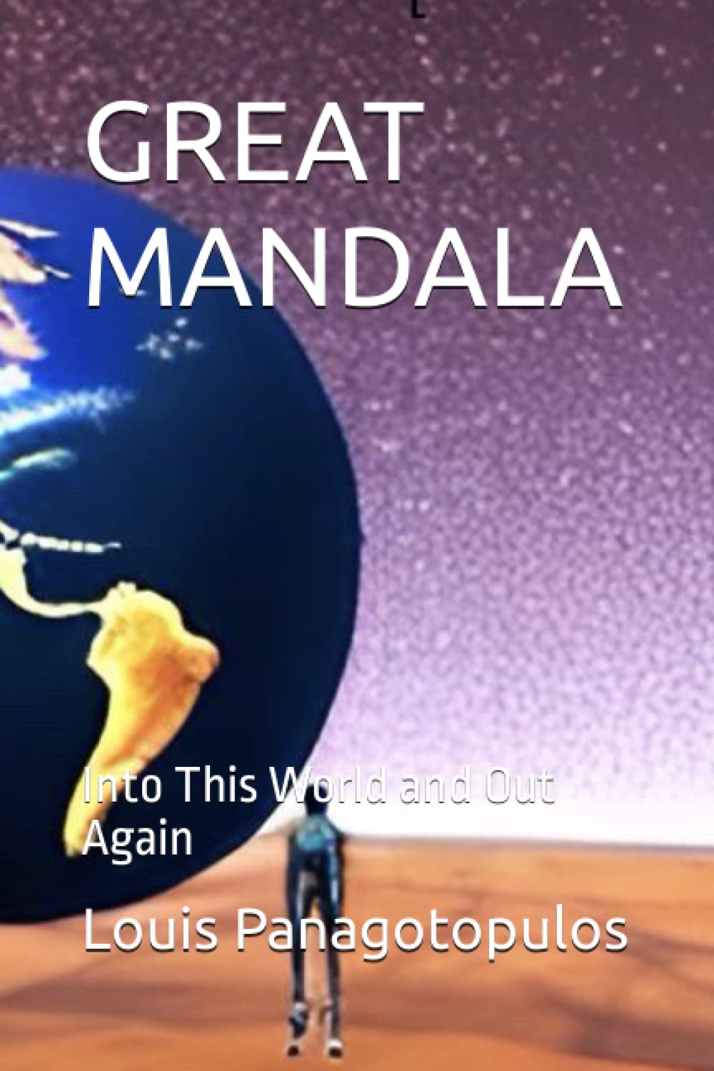 GREAT MANDALA: Into This World and Out Again book cover
