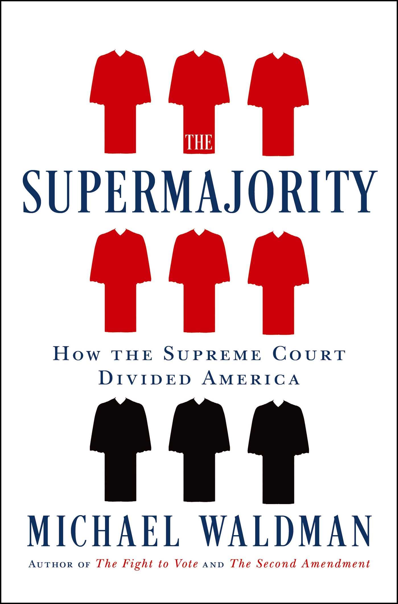 Supermajority: How the Supreme Court Divided America book cover