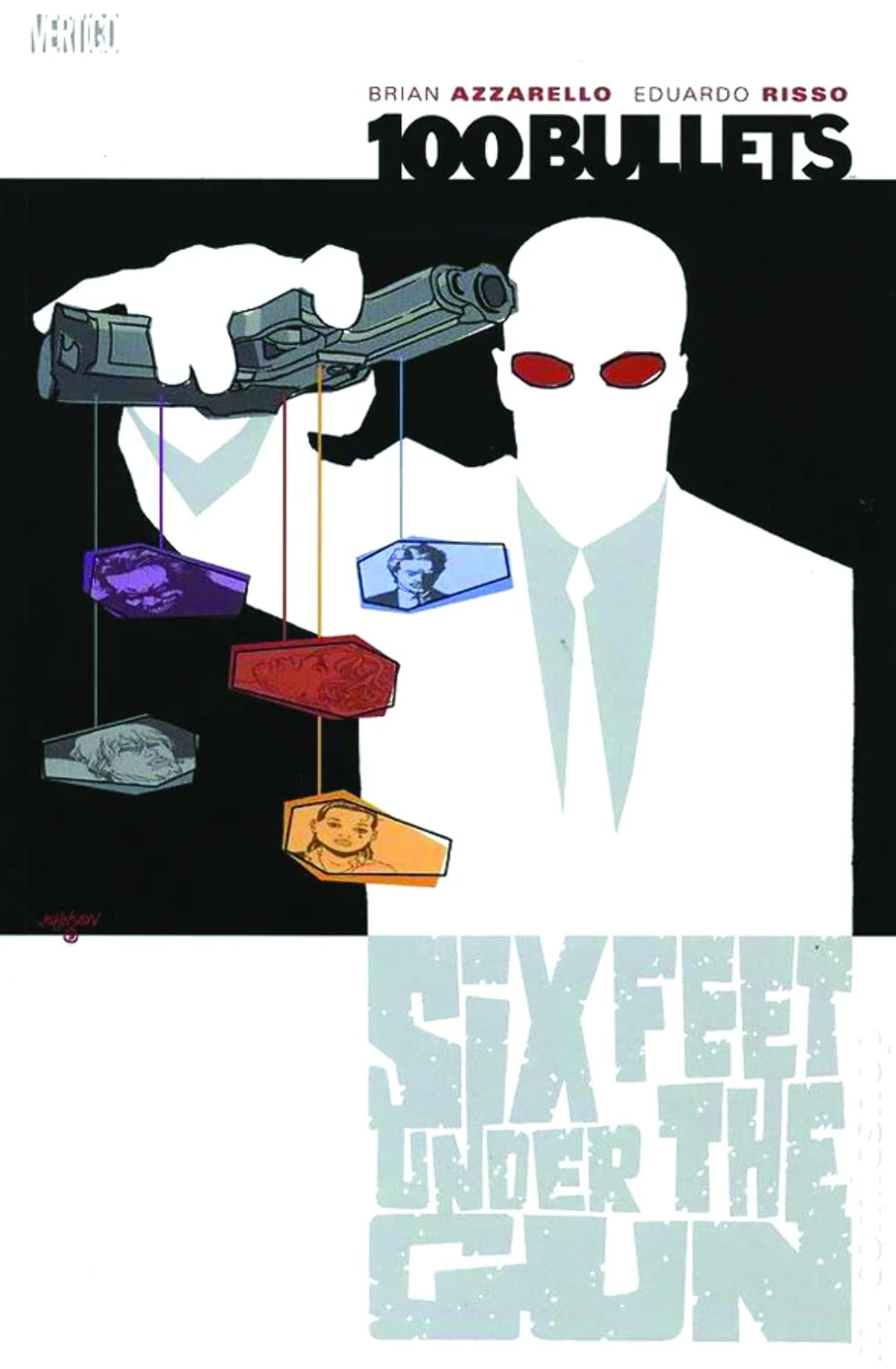 100 Bullets Vol. 6: Six Feet Under the Gun book cover