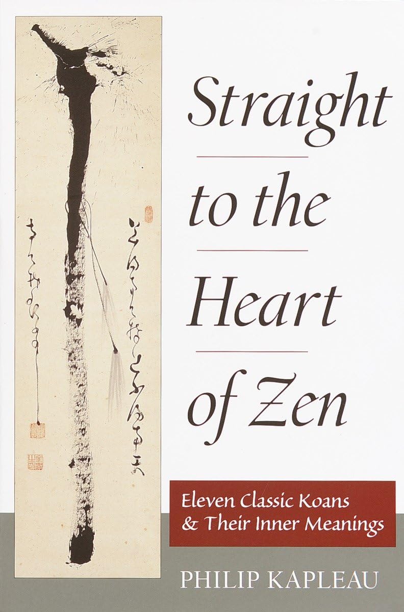 Straight to the Heart of Zen: Eleven Classic Koans and Their Innner Meanings book cover