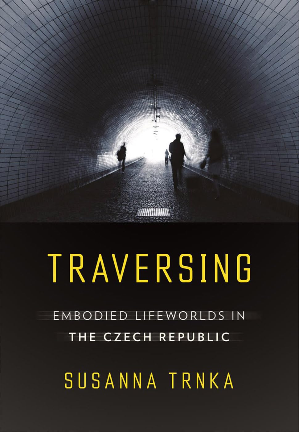 Traversing: Embodied Lifeworlds in the Czech Republic book cover