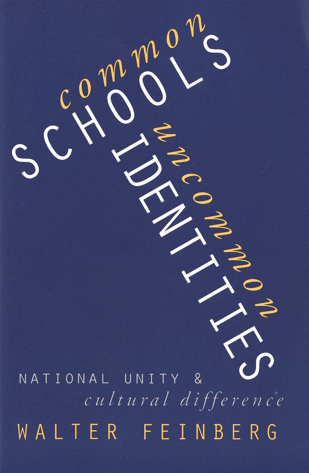 Common Schools/Uncommon Identities: National Unity and Cultural Difference book cover