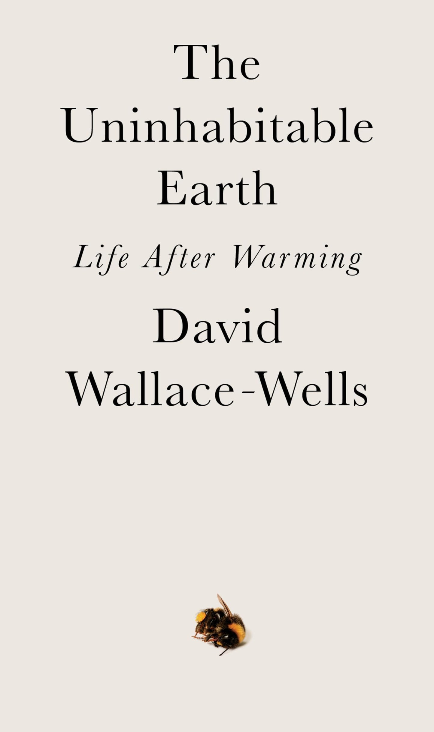 Uninhabitable Earth: Life After Warming book cover