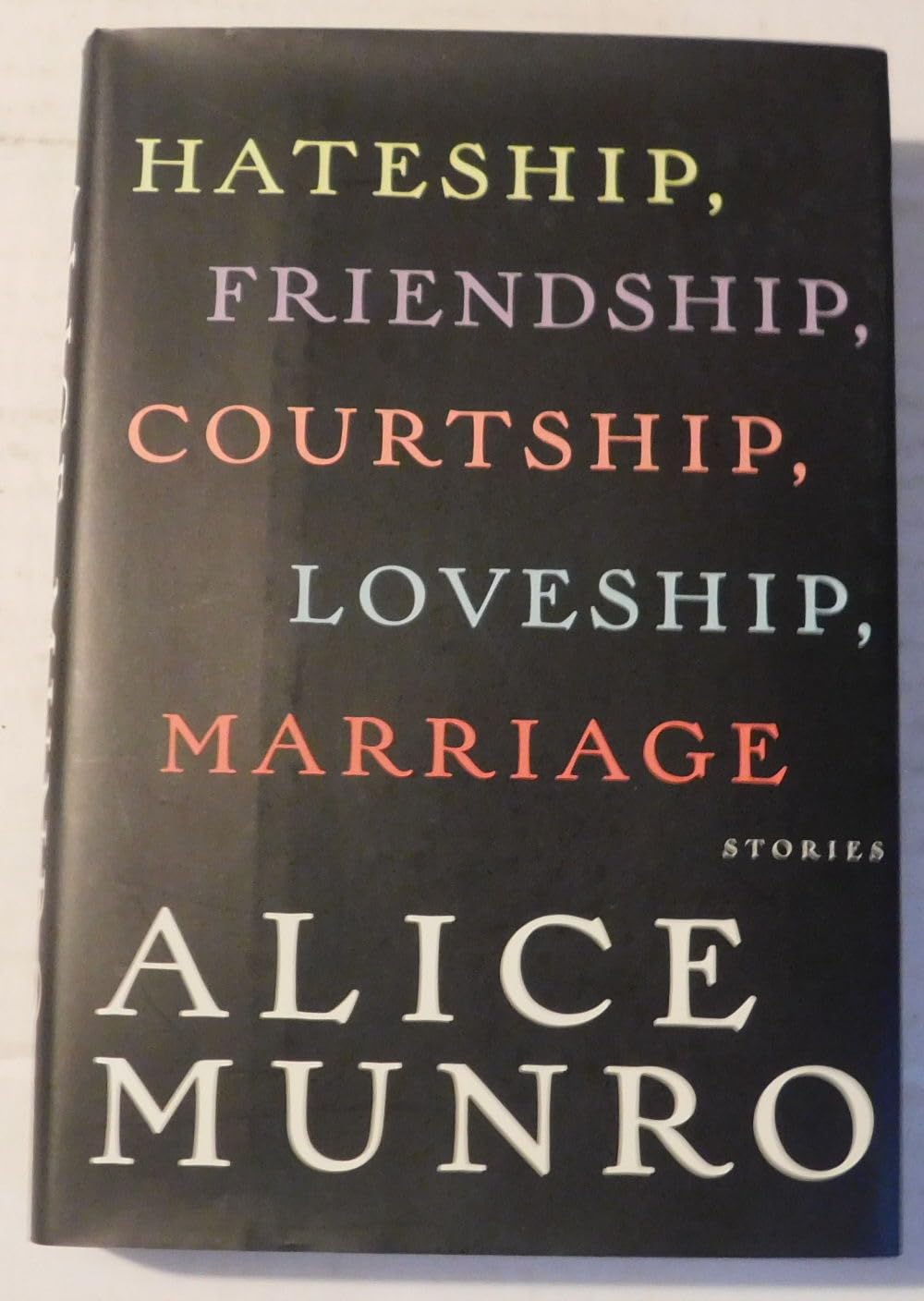 Hateship, Friendship, Courtship, Loveship, Marriage: Stories