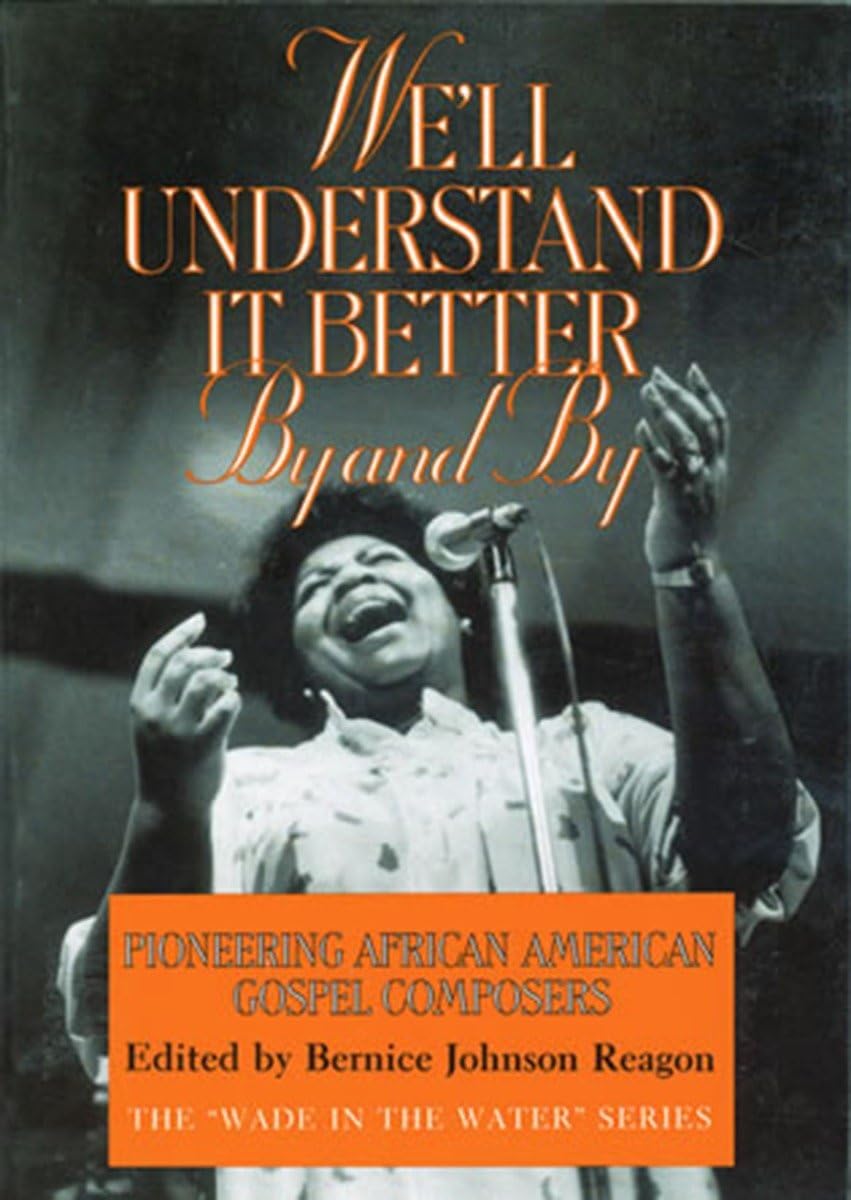 We'll Understand It Better by and by: Pioneering African American Gospel Composers book cover
