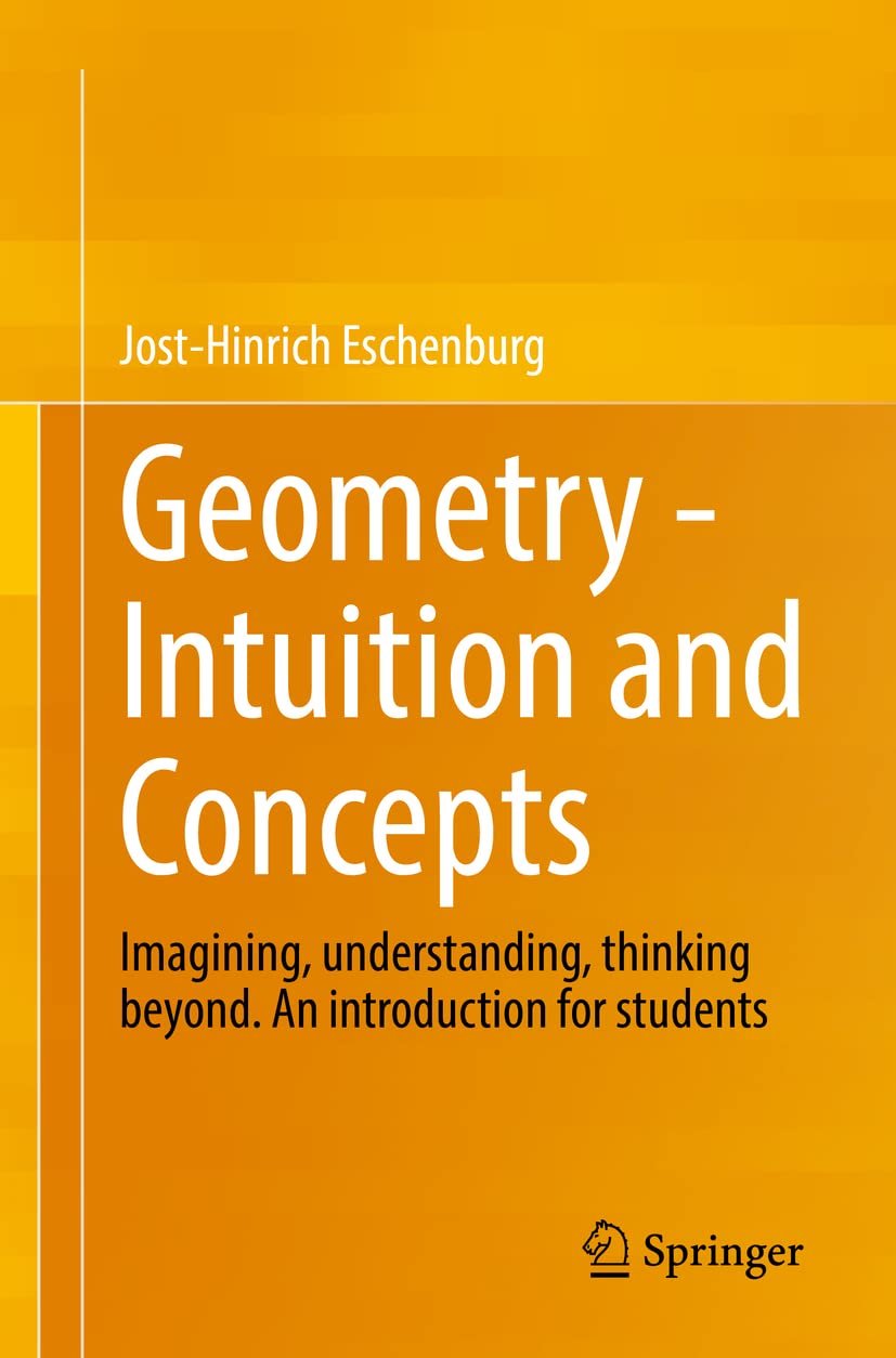 Geometry - Intuition and Concepts: Imagining, Understanding, Thinking Beyond. an Introduction for Students (2022) book cover
