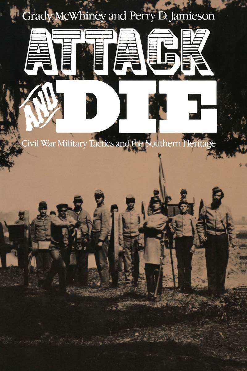 Attack and Die: Civil War Military Tactics and the Southern Heritage book cover