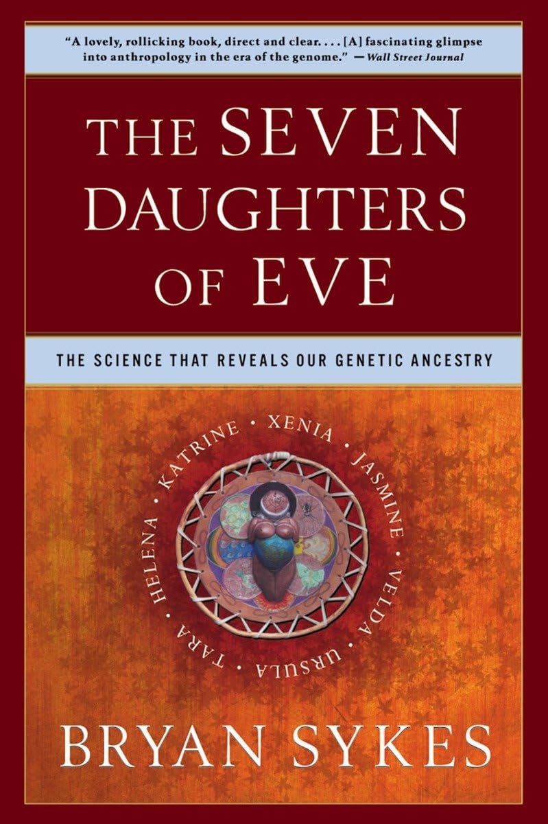 Seven Daughters of Eve: The Science That Reveals Our Genetic Ancestry book cover