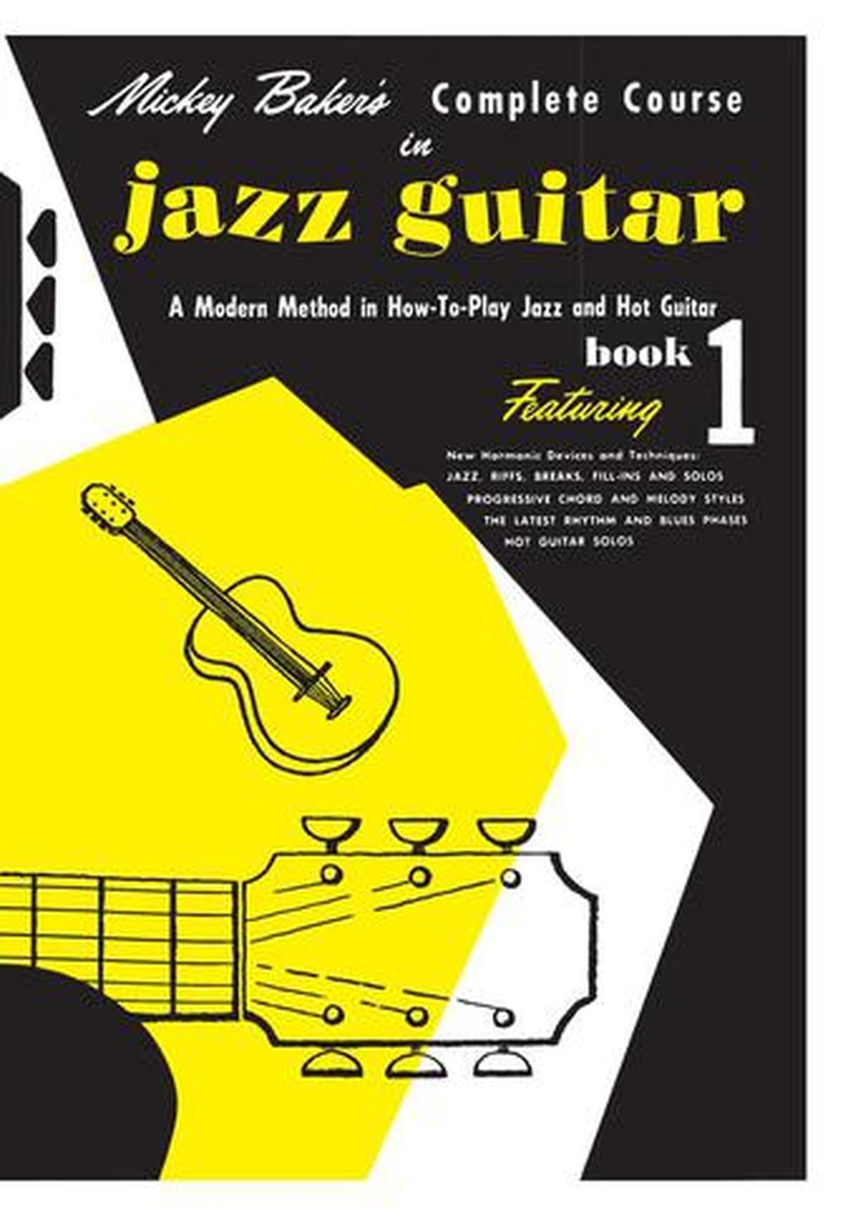 Mickey Baker's Complete Course in Jazz Guitar: Book 1 (Ashley Publications) - A Modern Method Jazz Guitar Theory Book - Jazz Guitar Book for Beginners book cover