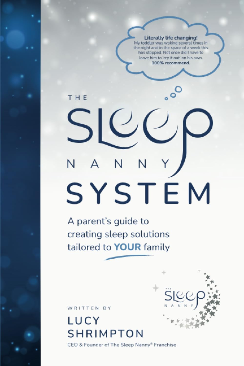 Sleep Nanny System: A Parent's Guide To Creating Sleep Solutions Tailored To YOUR Family book cover