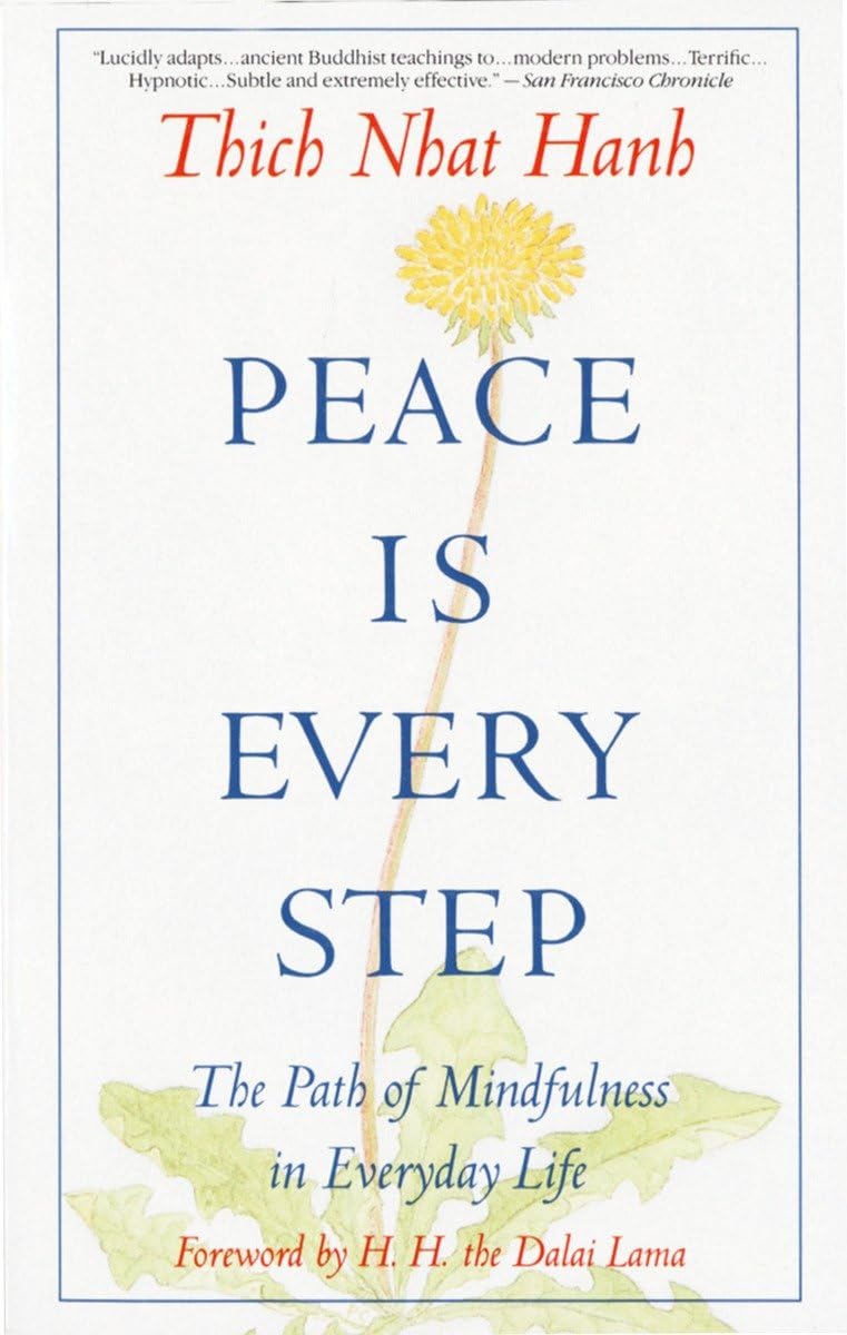 Peace is Every Step: The Path of Mindfulness in Everyday Life book cover