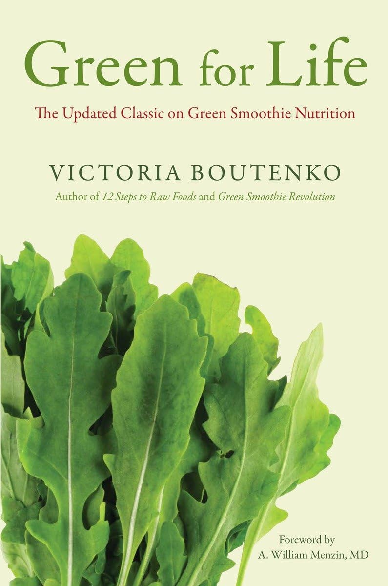 Green for Life: The Updated Classic on Green Smoothie Nutrition book cover