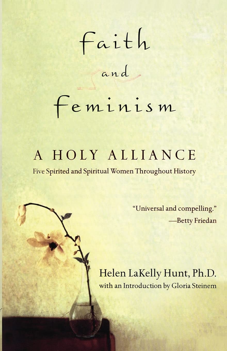Faith and Feminism: A Holy Alliance book cover