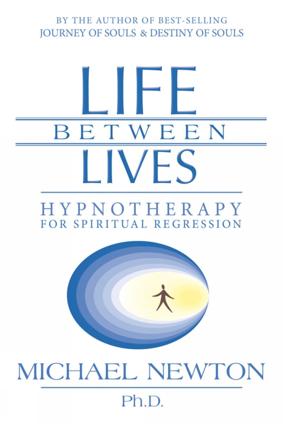 Life Between Lives: Hypnotherapy for Spiritual Regression book cover