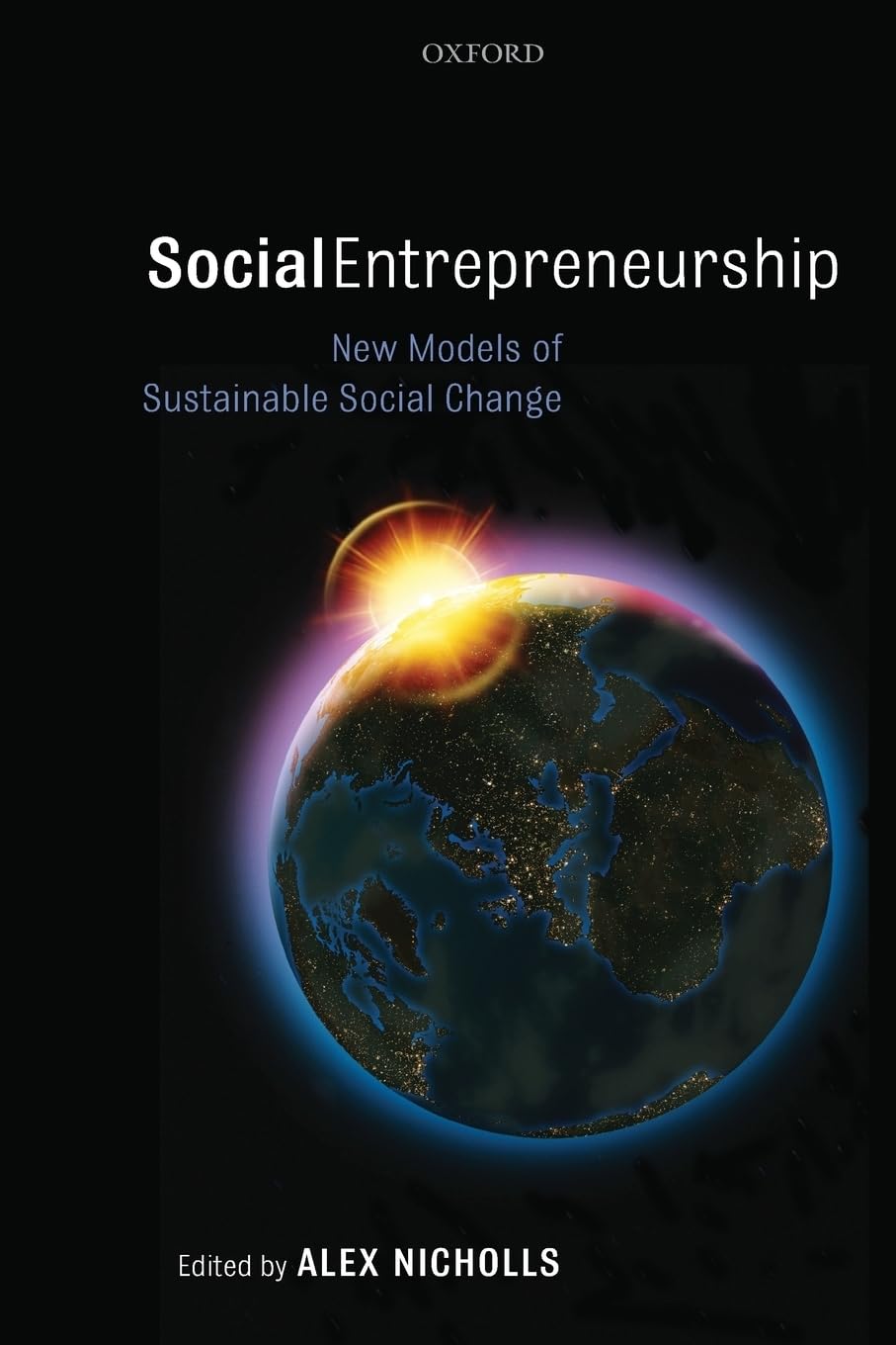 Social Entrepreneurship: New Models of Sustainable Social Change book cover