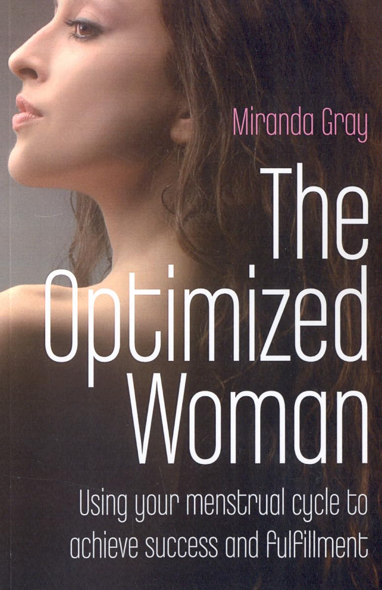 Optimized Woman: Using Your Menstrual Cycle to Achieve Success and Fulfillment book cover