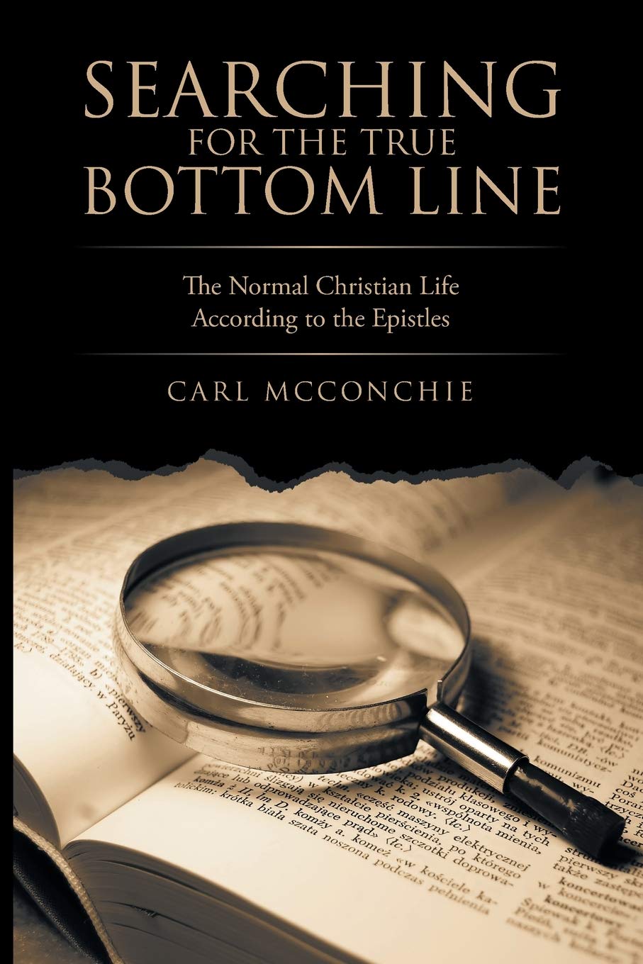 Searching for the True Bottom Line: The Normal Christian Life According to the Epistles book cover