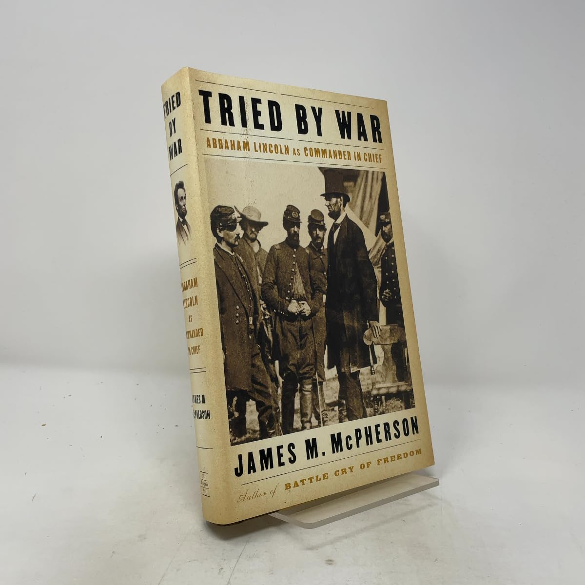 Tried by War: Abraham Lincoln as Commander in Chief book cover