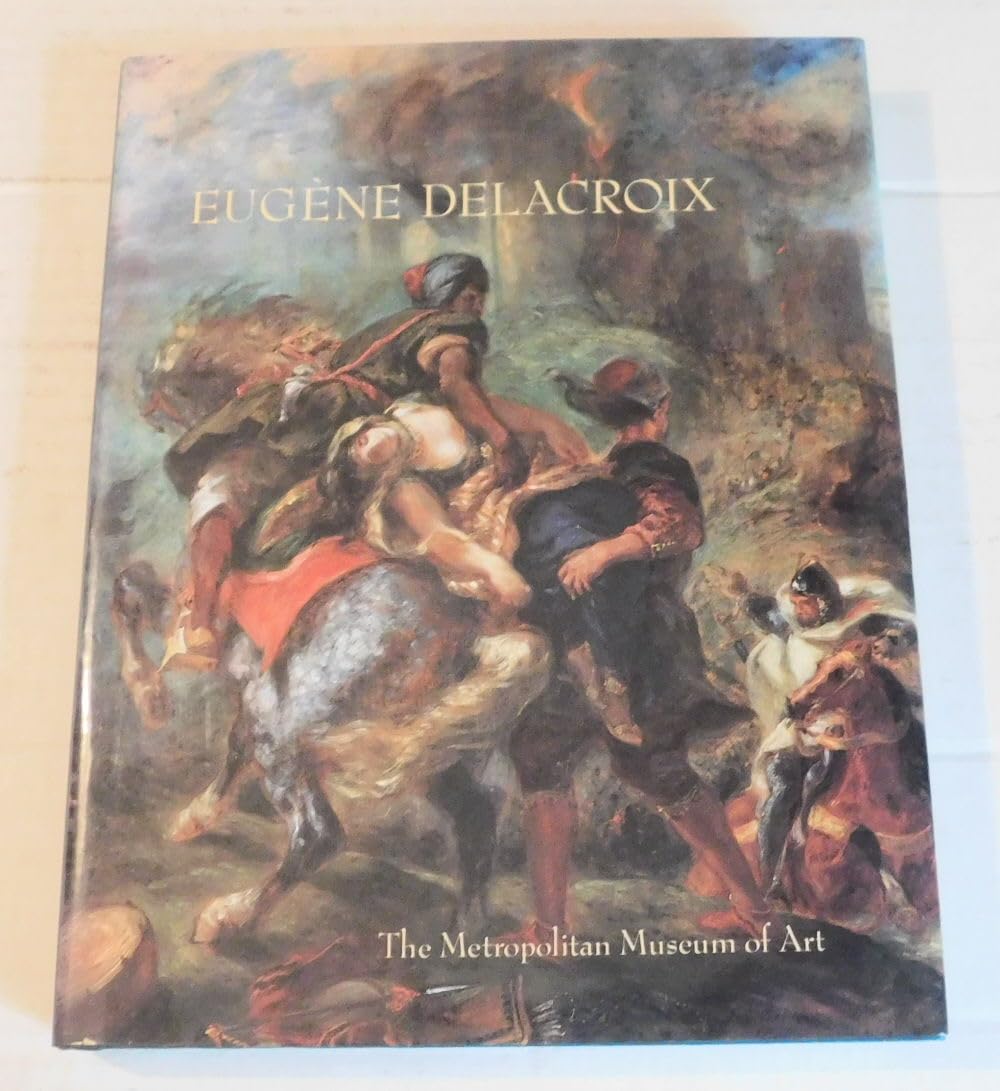 Eugene Delacroix (1798-1863): Paintings, Drawings, and Prints from North American Collections book cover