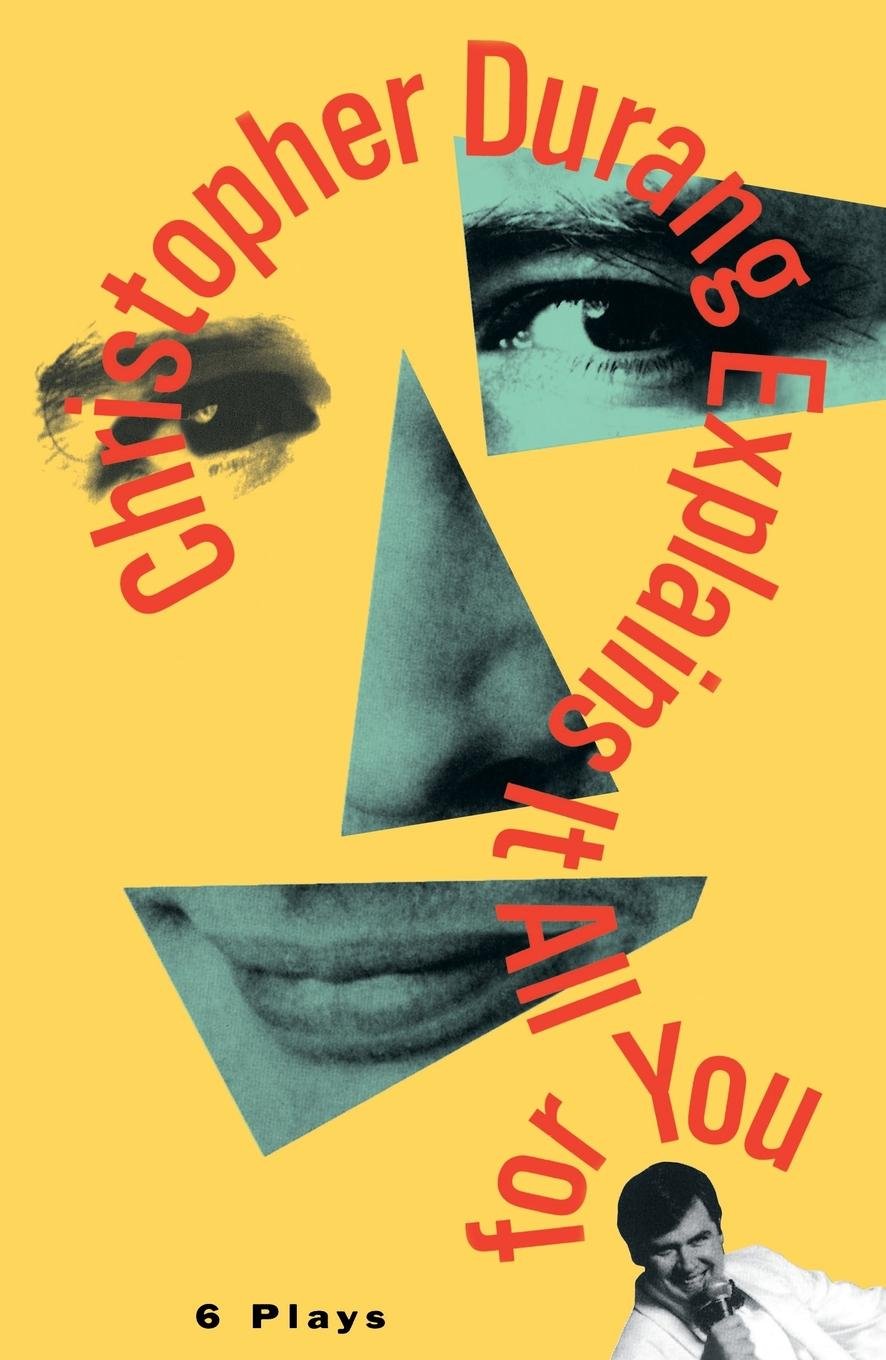 Christopher Durang Explains It All for You: 6 Plays book cover