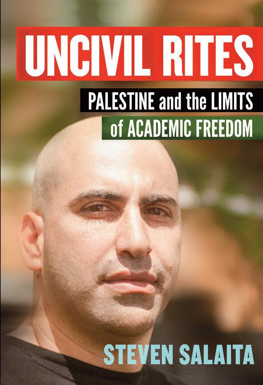 Uncivil Rites: Palestine and the Limits of Academic Freedom book cover
