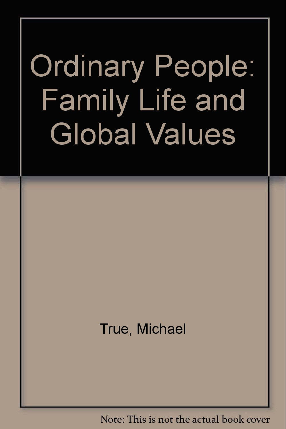 Ordinary People: Family Life and Global Values book cover