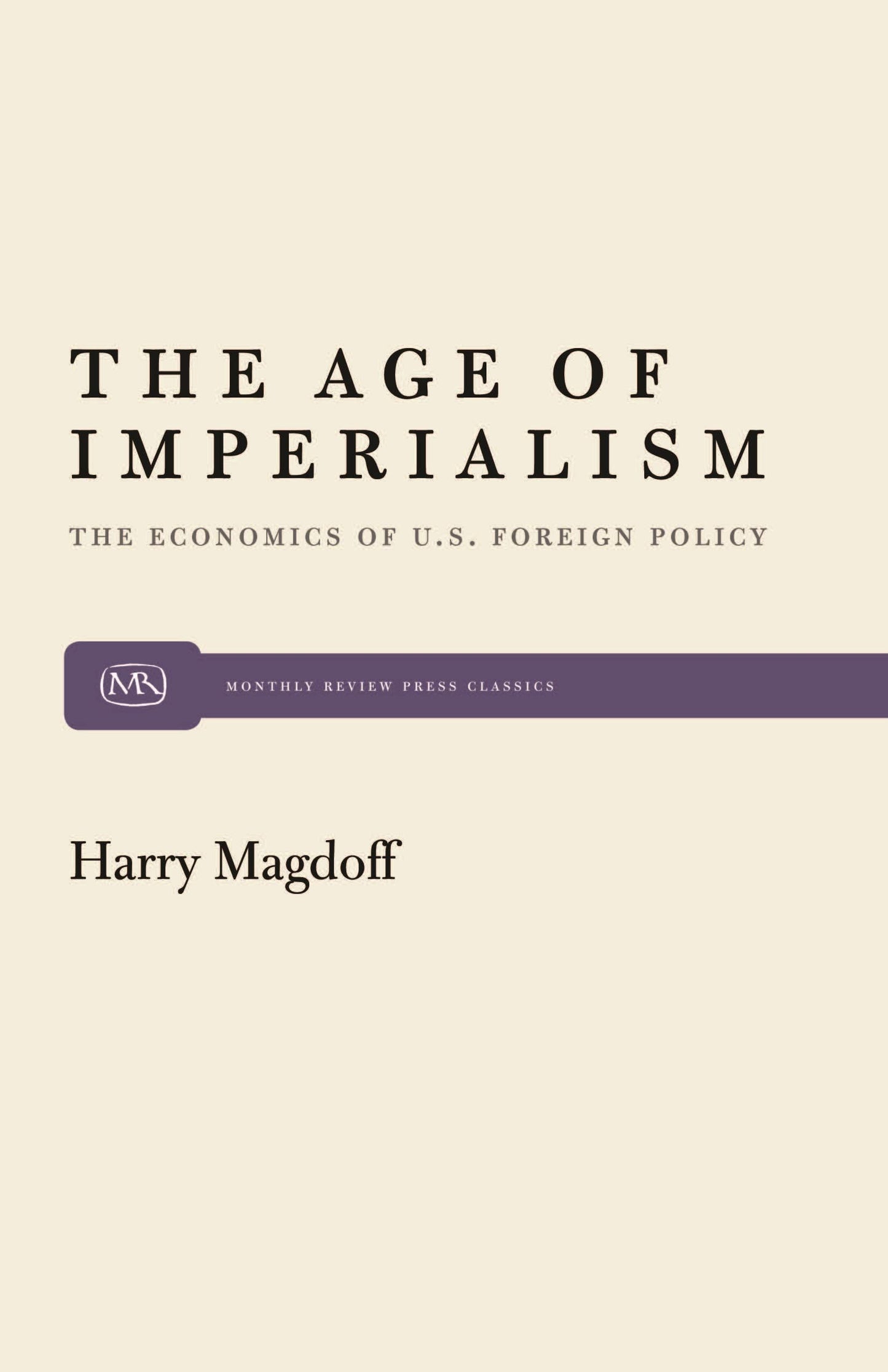 Age of Imperialism: The Economics of U.S. Foreign Policy book cover