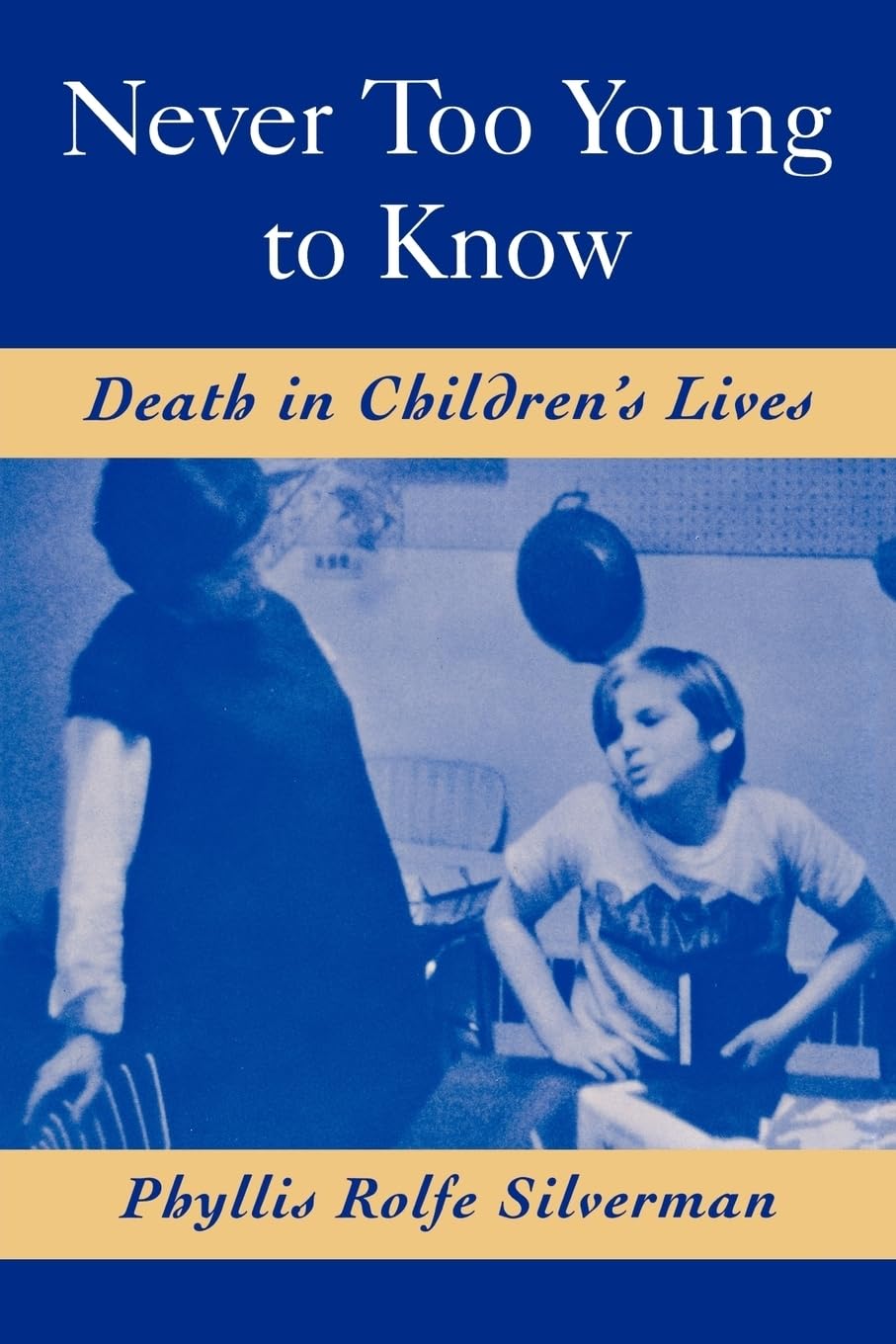 Never Too Young to Know: Death in Children's Lives book cover