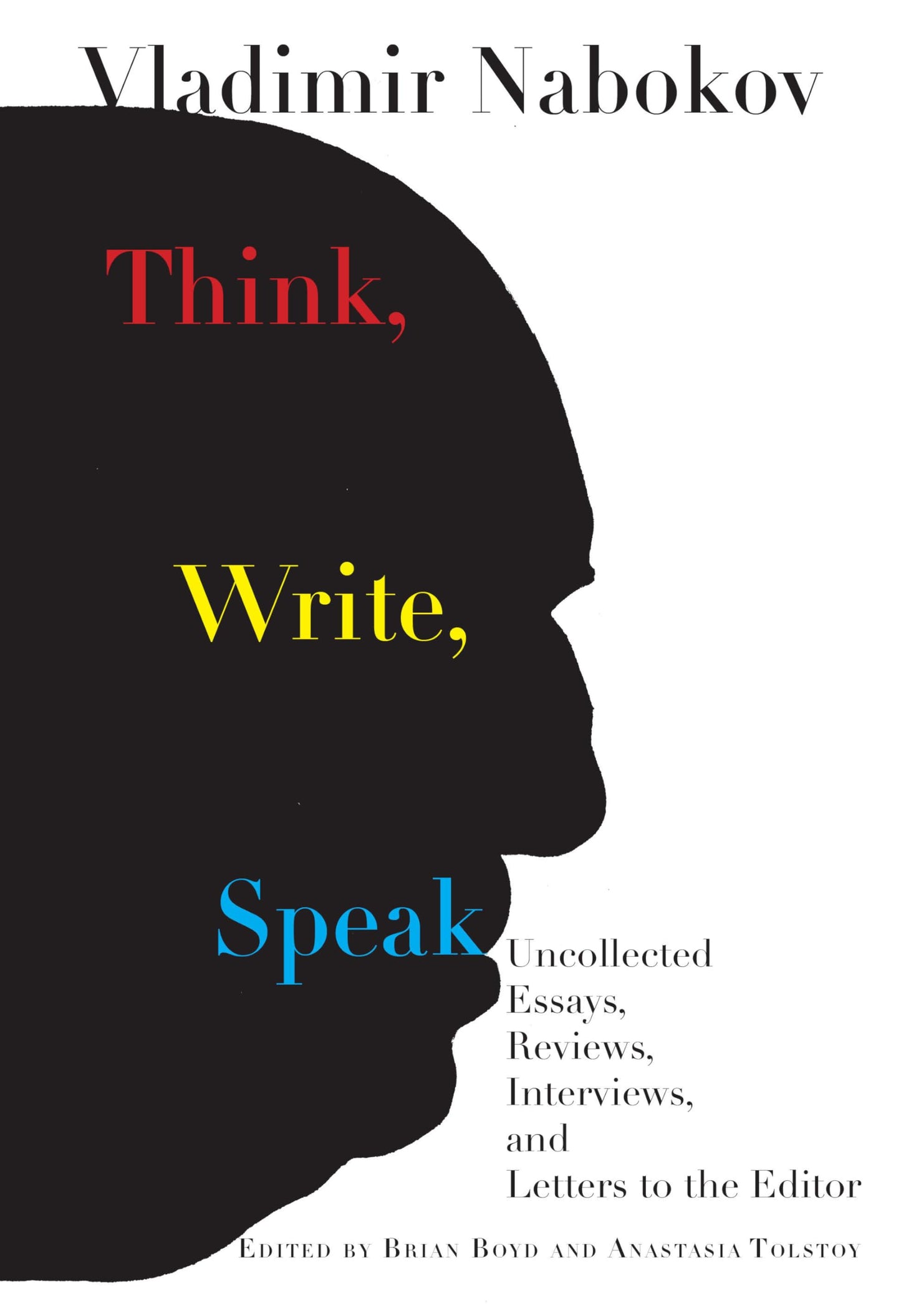 Think, Write, Speak: Uncollected Essays, Reviews, Interviews, and Letters to the Editor book cover