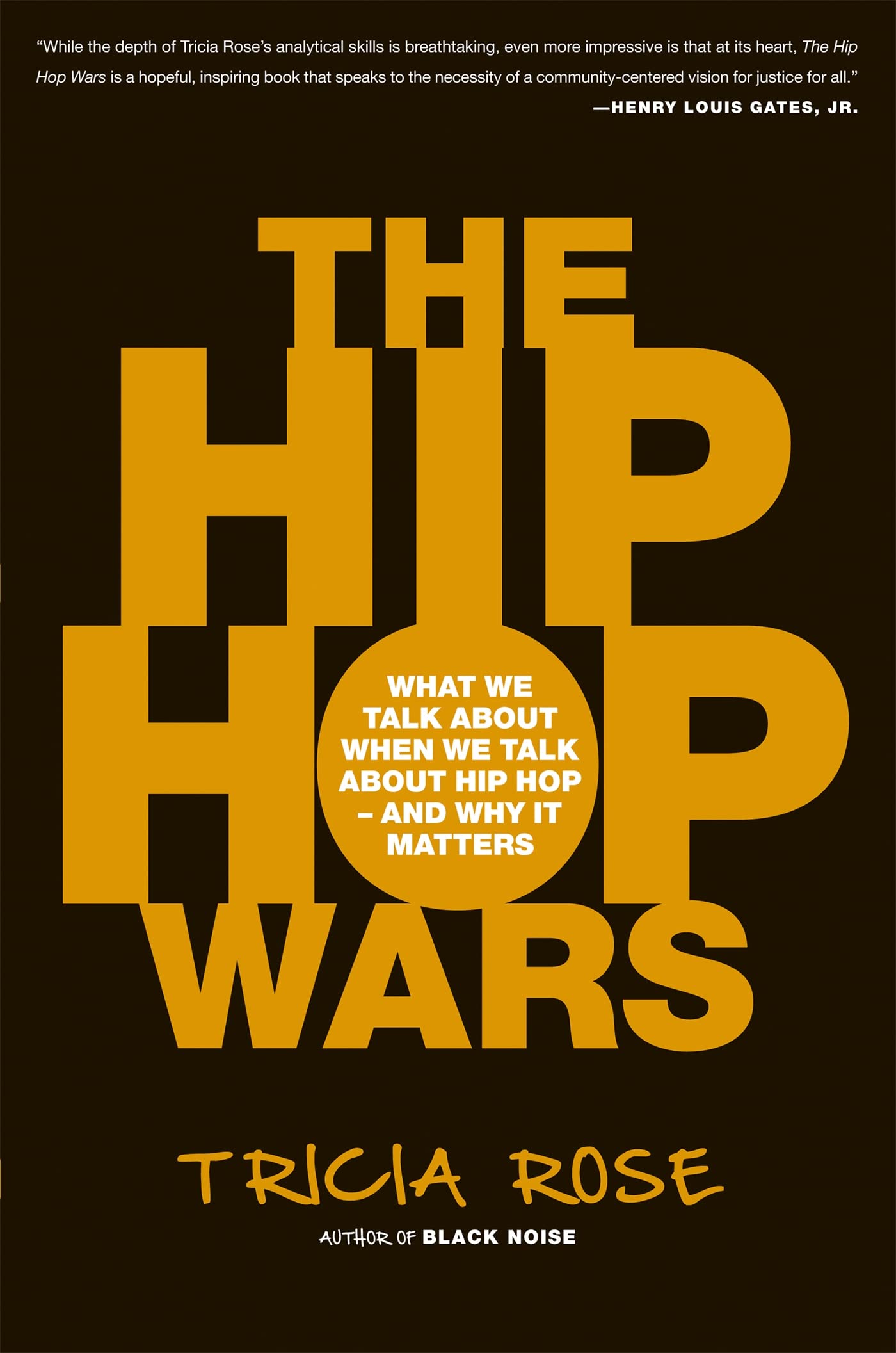 Hip Hop Wars: What We Talk about When We Talk about Hip Hop--And Why It Matters