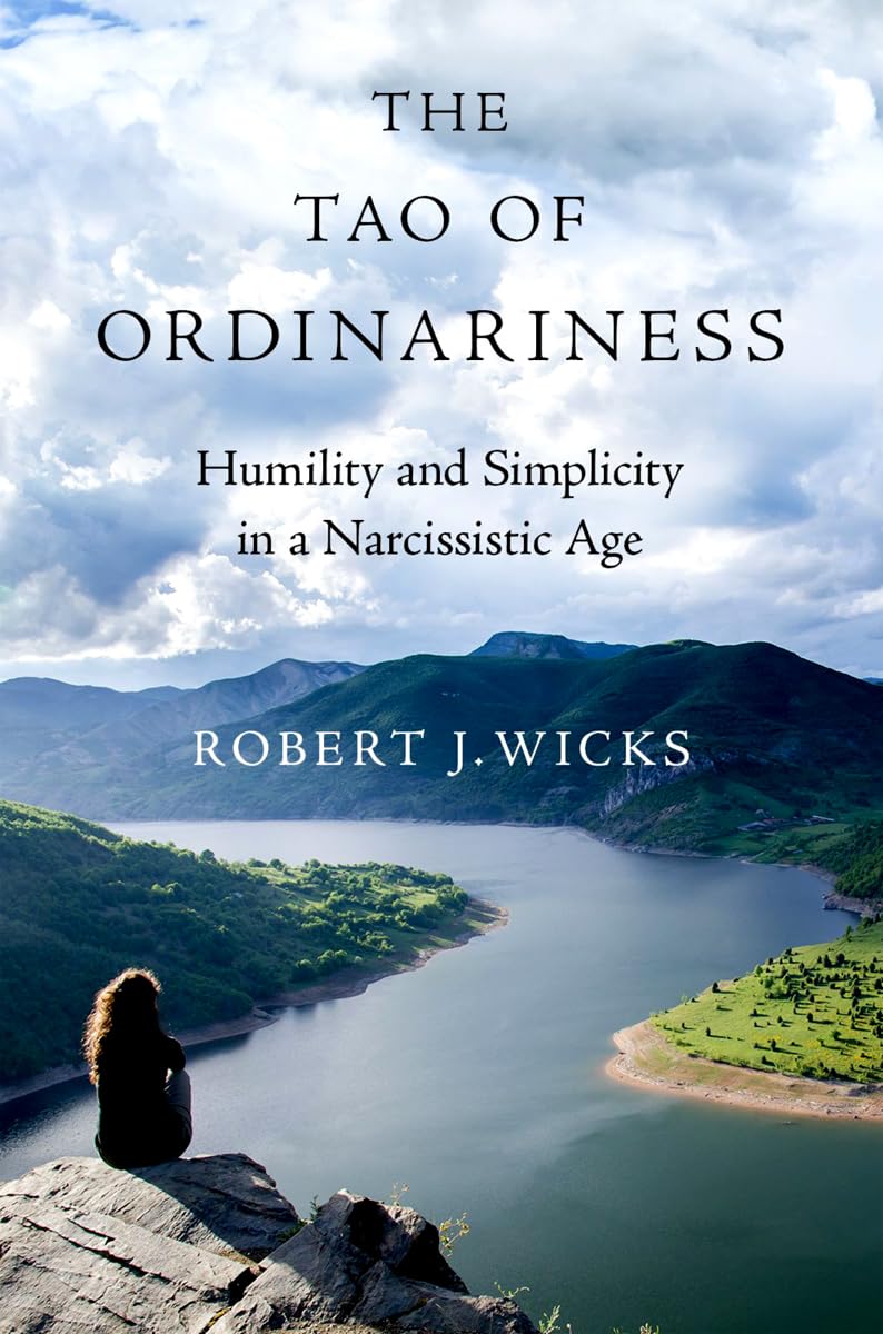 Tao of Ordinariness: Humility and Simplicity in a Narcissistic Age book cover