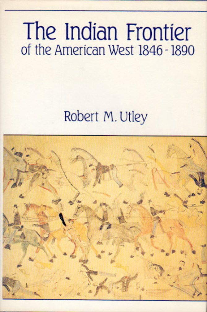 Indian Frontier of the American West, 1846-1890